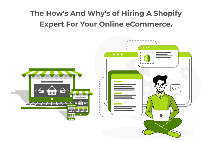 The How’s And Why’s Of Hiring A Shopify Expert For Your Online eCommerce.